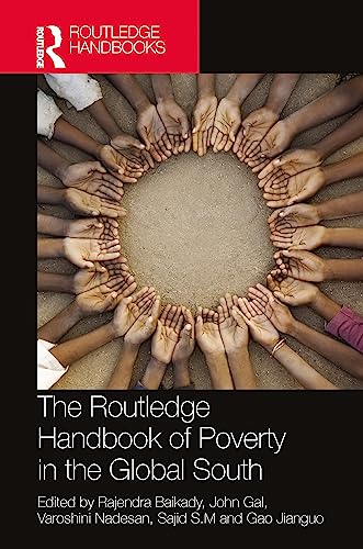 The Routledge Handbook Of Poverty In The Global South 1st Edition Rajendra Baikady