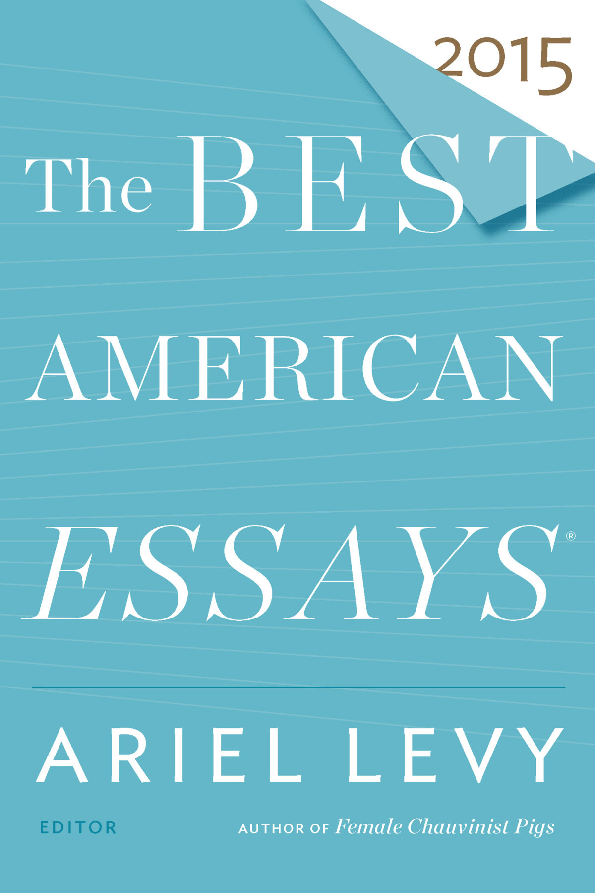 The Best American Essays 2015 Ariel Levy