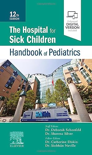 The Hospital For Sick Children Handbook Of Pediatrics 12th Schonfeld