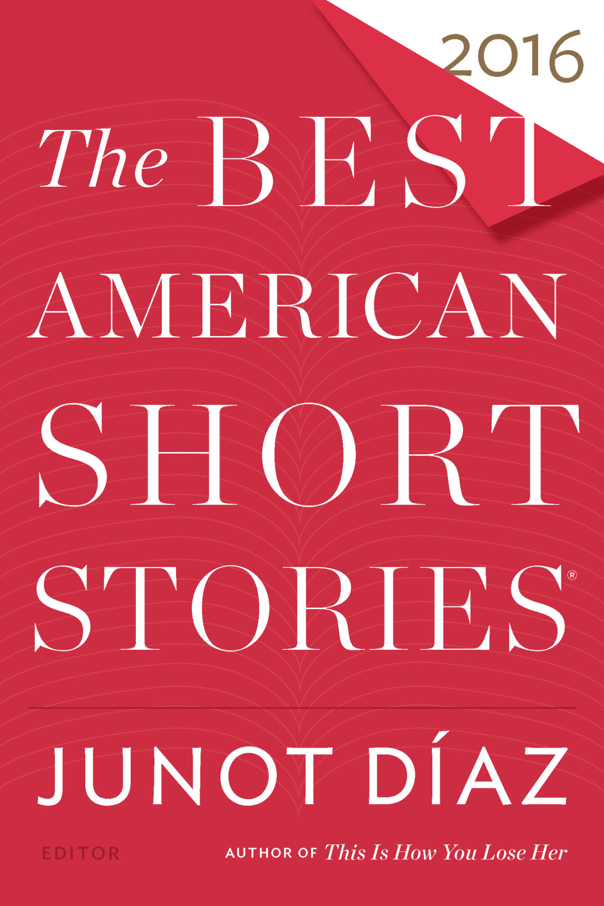 The Best American Short Stories 2016 Junot Daz