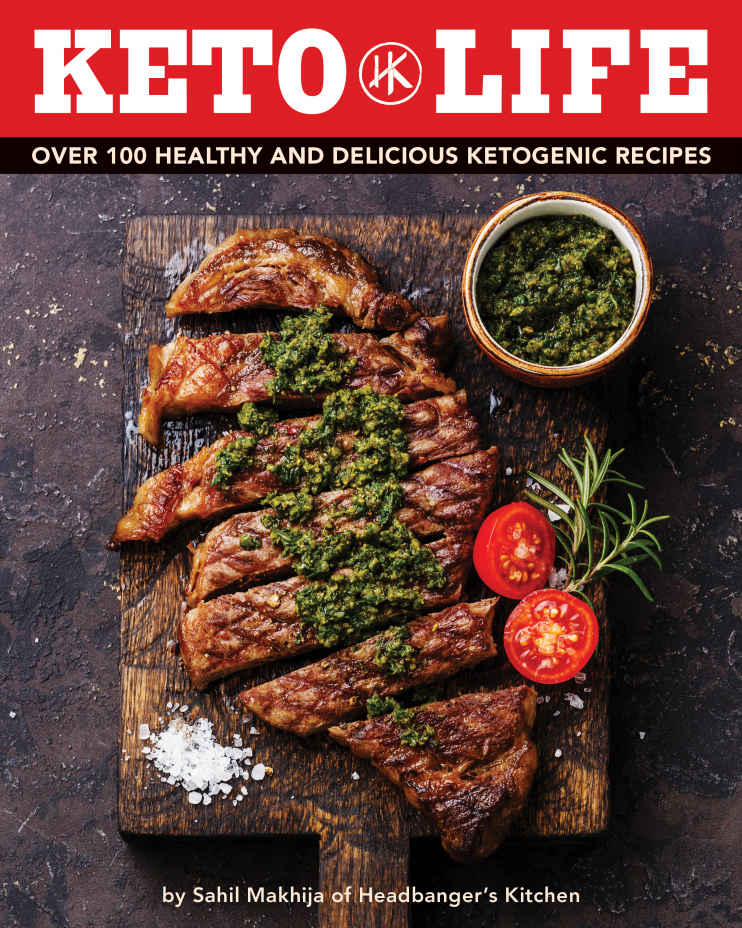 Keto Life Over 100 Healthy And Delicious Ketogenic Recipes Sahil Makhija