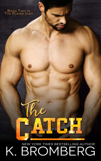 The Catch 2the Player K Bromberg