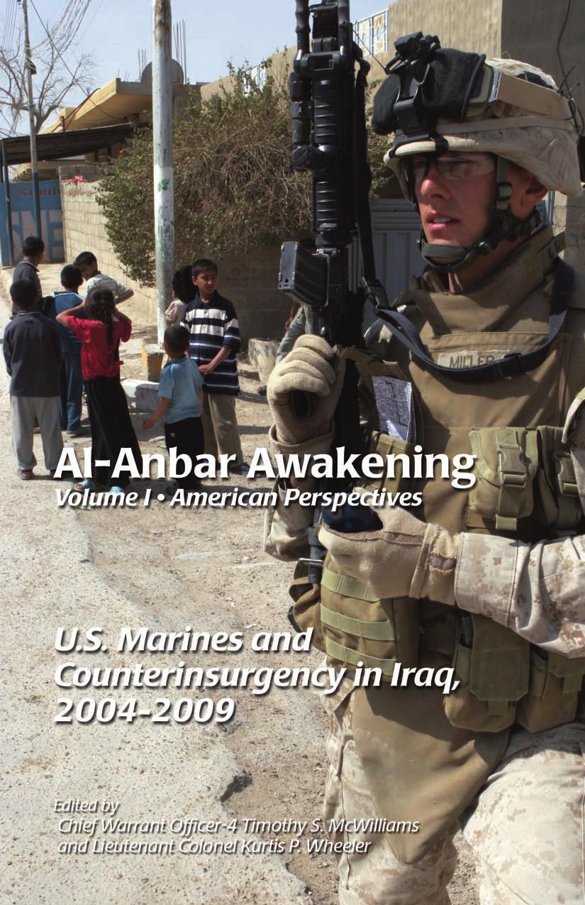 Alanbar Awakening Volume I American Perspectives Us Marines And Counterinsurgency In Iraq 20042009 Timothy S Mcwilliams