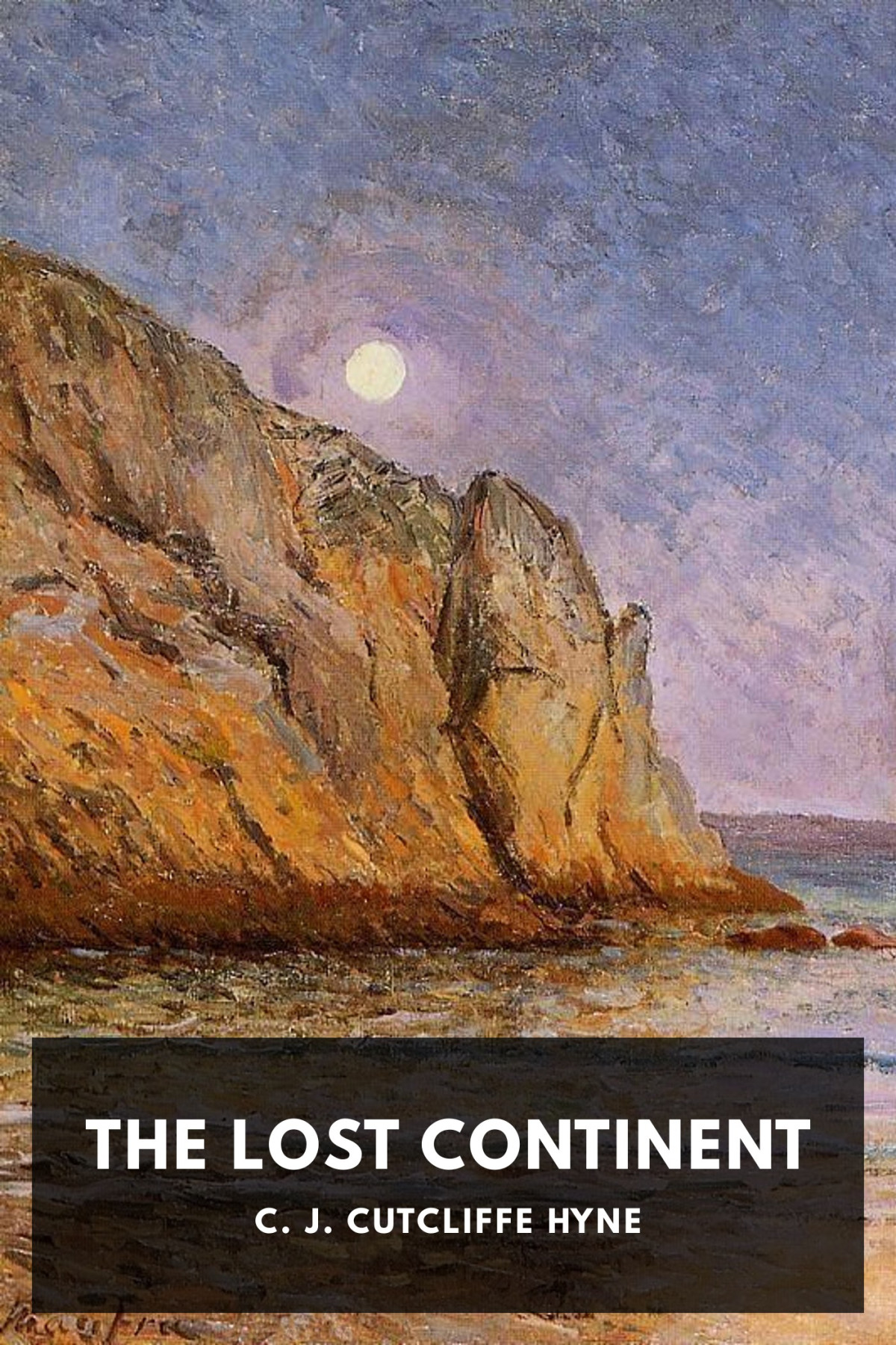 The Lost Continent C J Cutcliffe Hyne