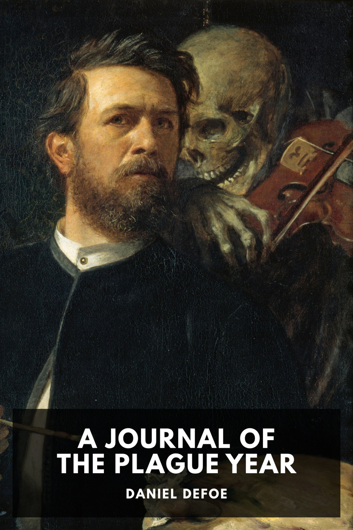 A Journal Of The Plague Year Daniel Defoe