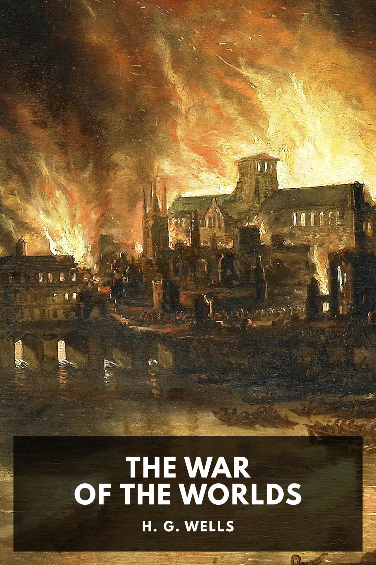 The War Of The Worlds H G Wells