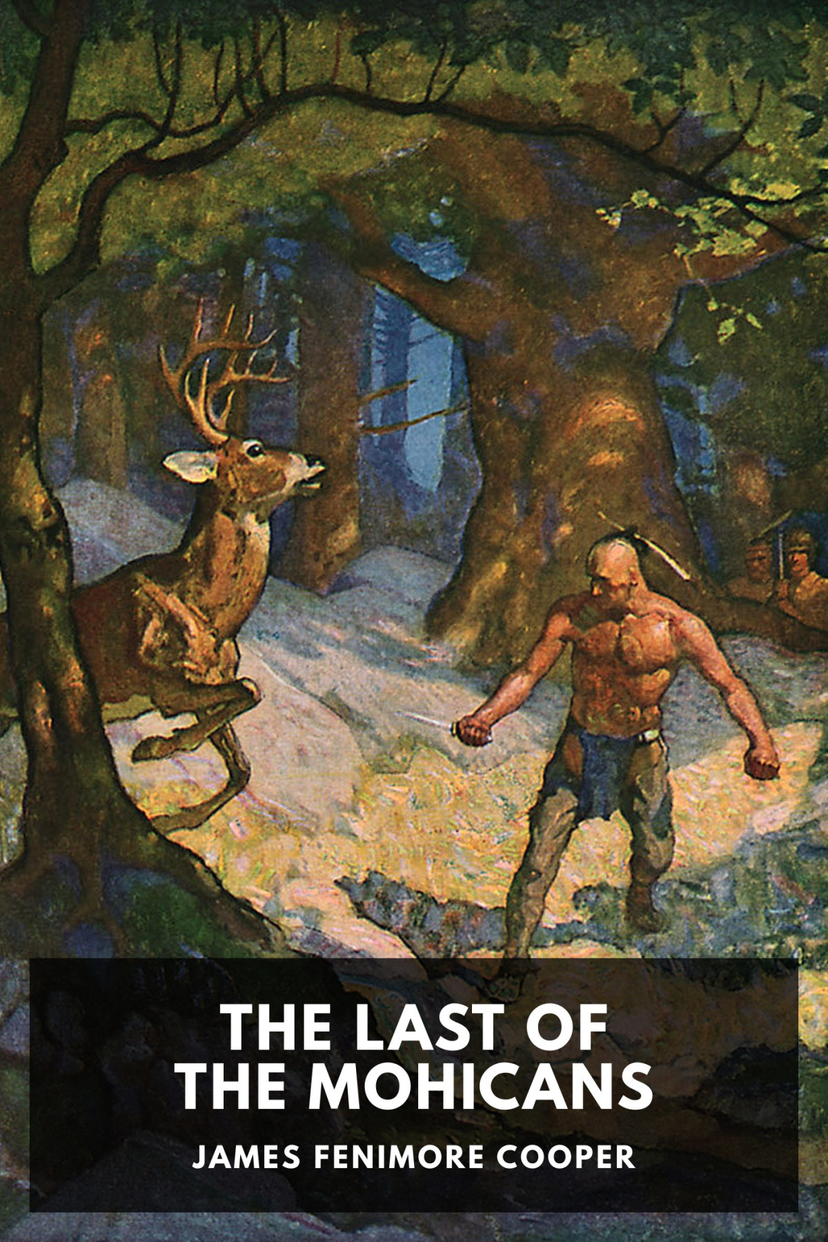 The Last Of The Mohicans A Narrative Of 1757 James Fenimore Cooper