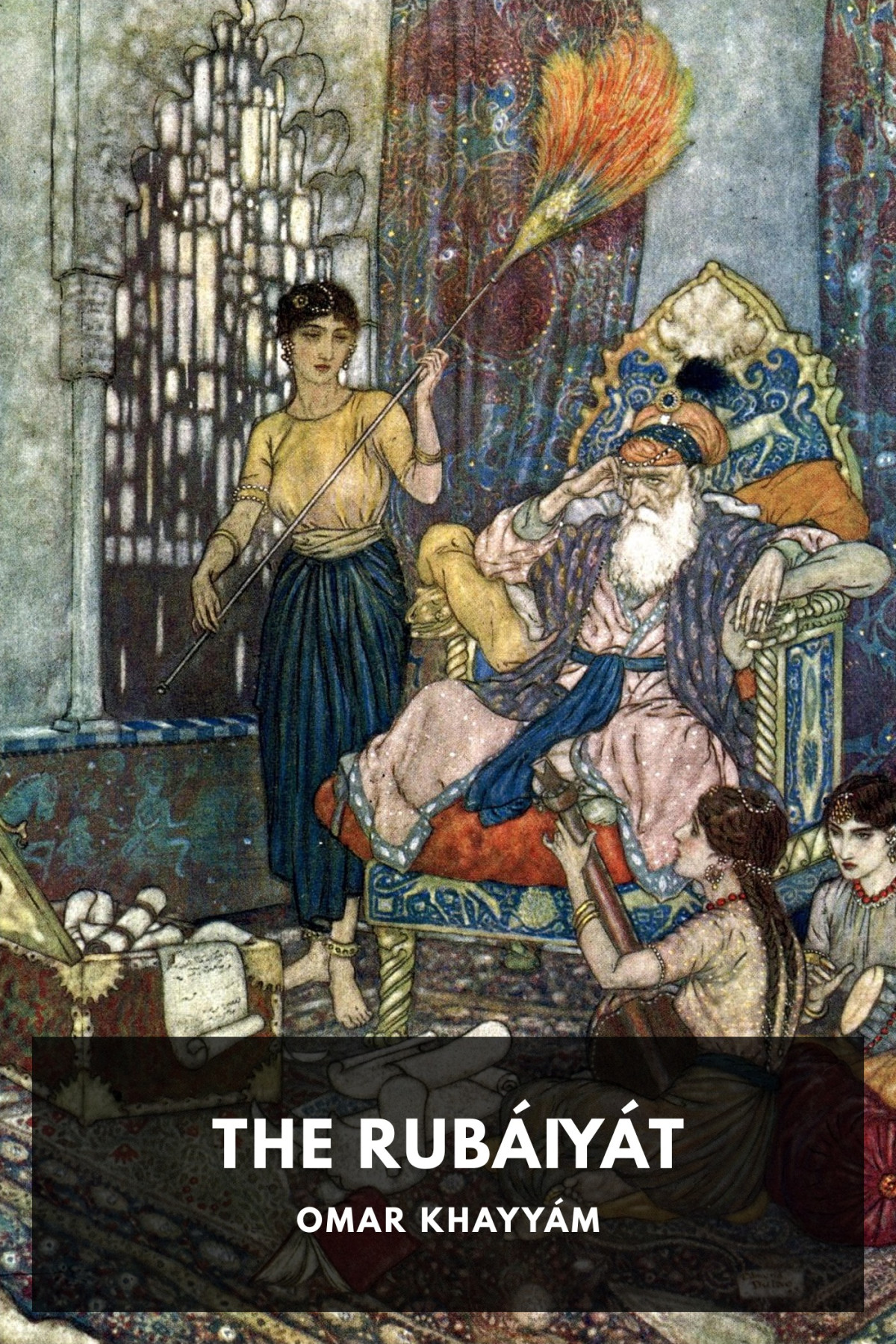 The Rubiyt Of Omar Khayym Omar Khayym