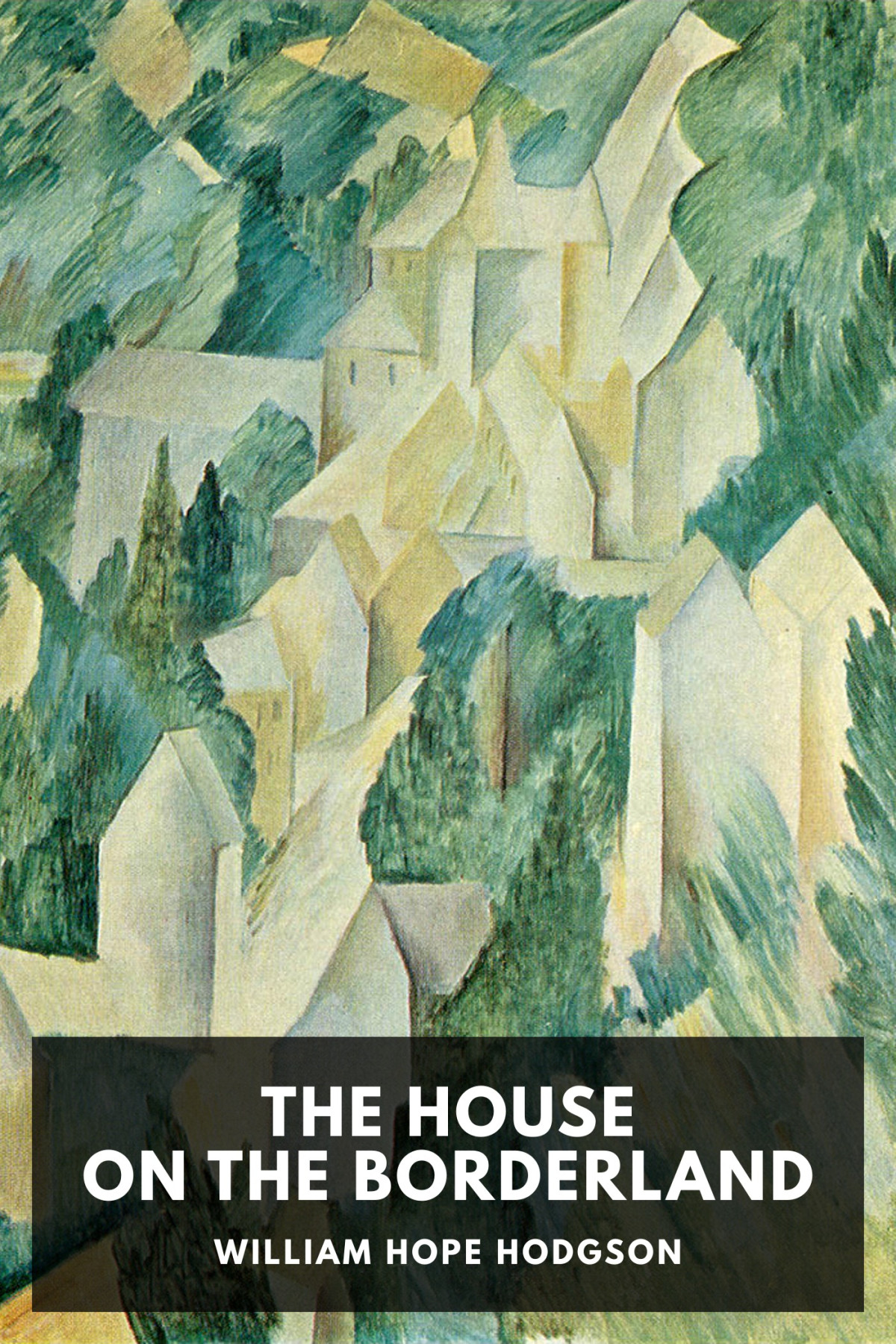 The House On The Borderland William Hope Hodgson