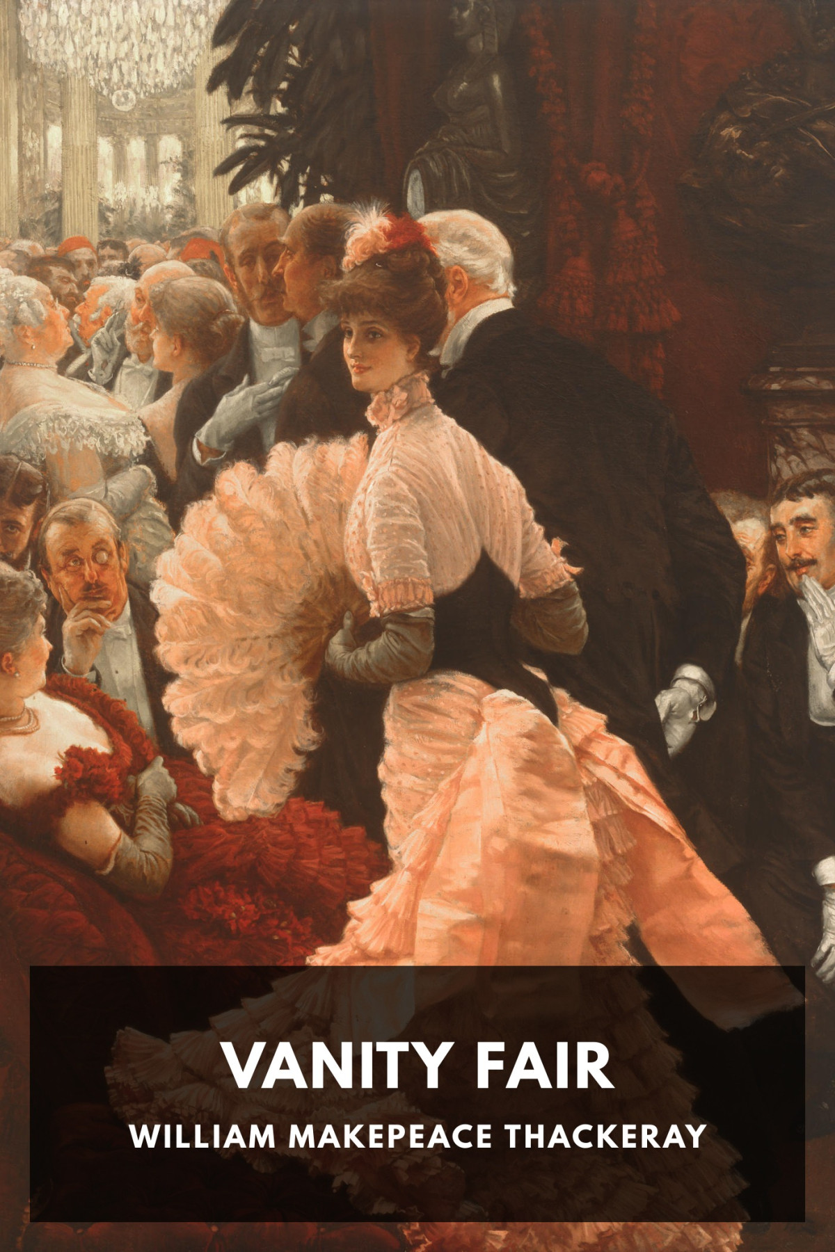 Vanity Fair A Novel Without A Hero William Makepeace Thackeray