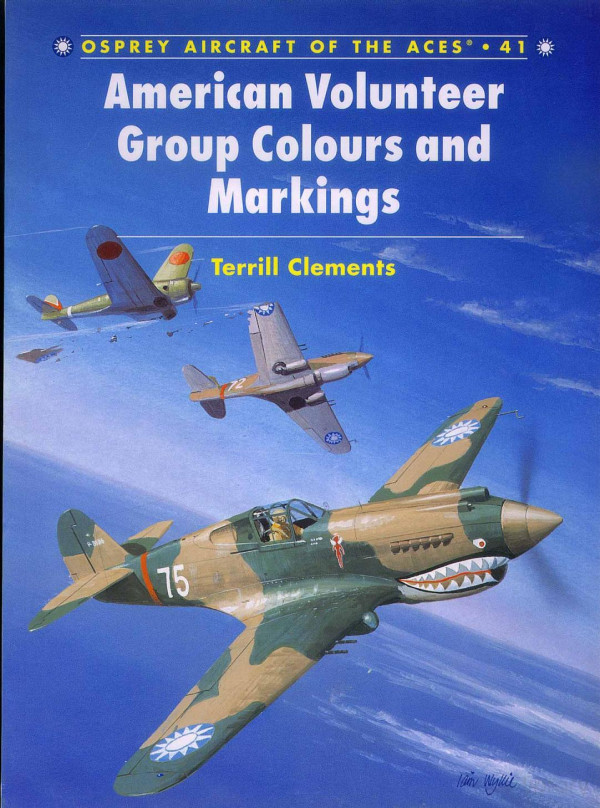 American Volunteer Group Colours And Markings 1st Edition Terrill Clements