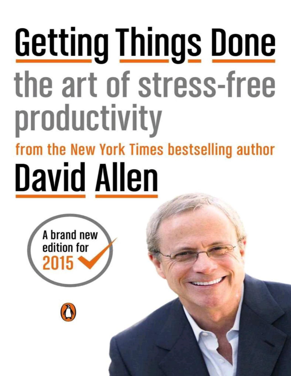 Getting Things Done The Art Of Stressfree Productivity 1st Edition David Allen