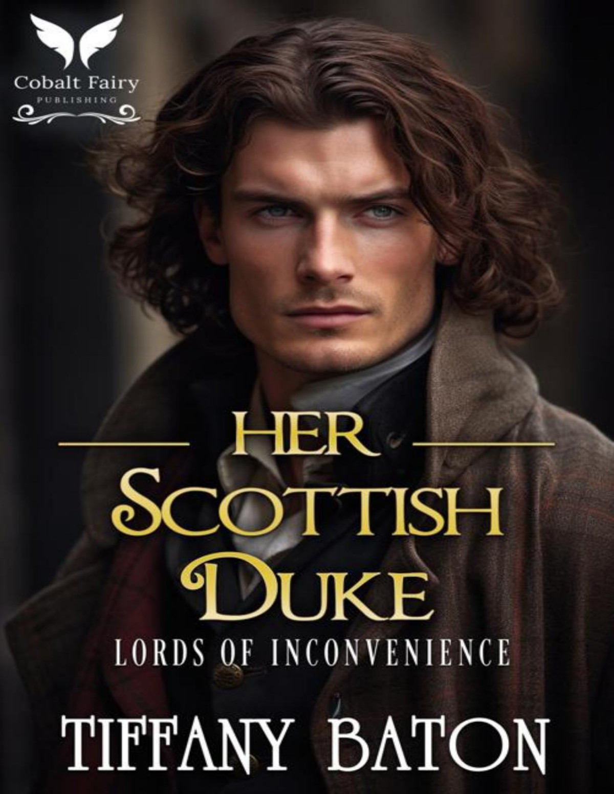 Her Scottish Duke A Historical Regency Romance Novel Tiffany Baton