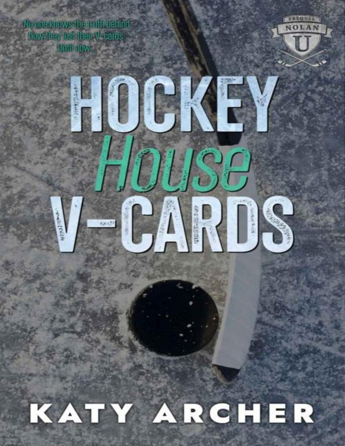 Hockey House Vcards A College Sports Romance Nolan U Hockey Katy Archer