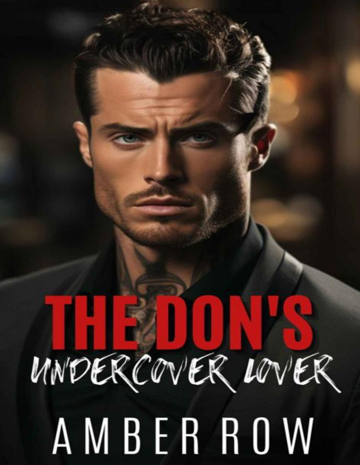 The Dons Undercover Lover An Enemies To Lovers Mafia Romance Amber Row