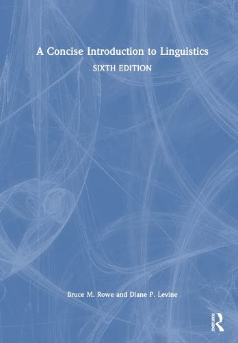 A Concise Introduction To Linguistics 6th Edition Bruce M Rowe