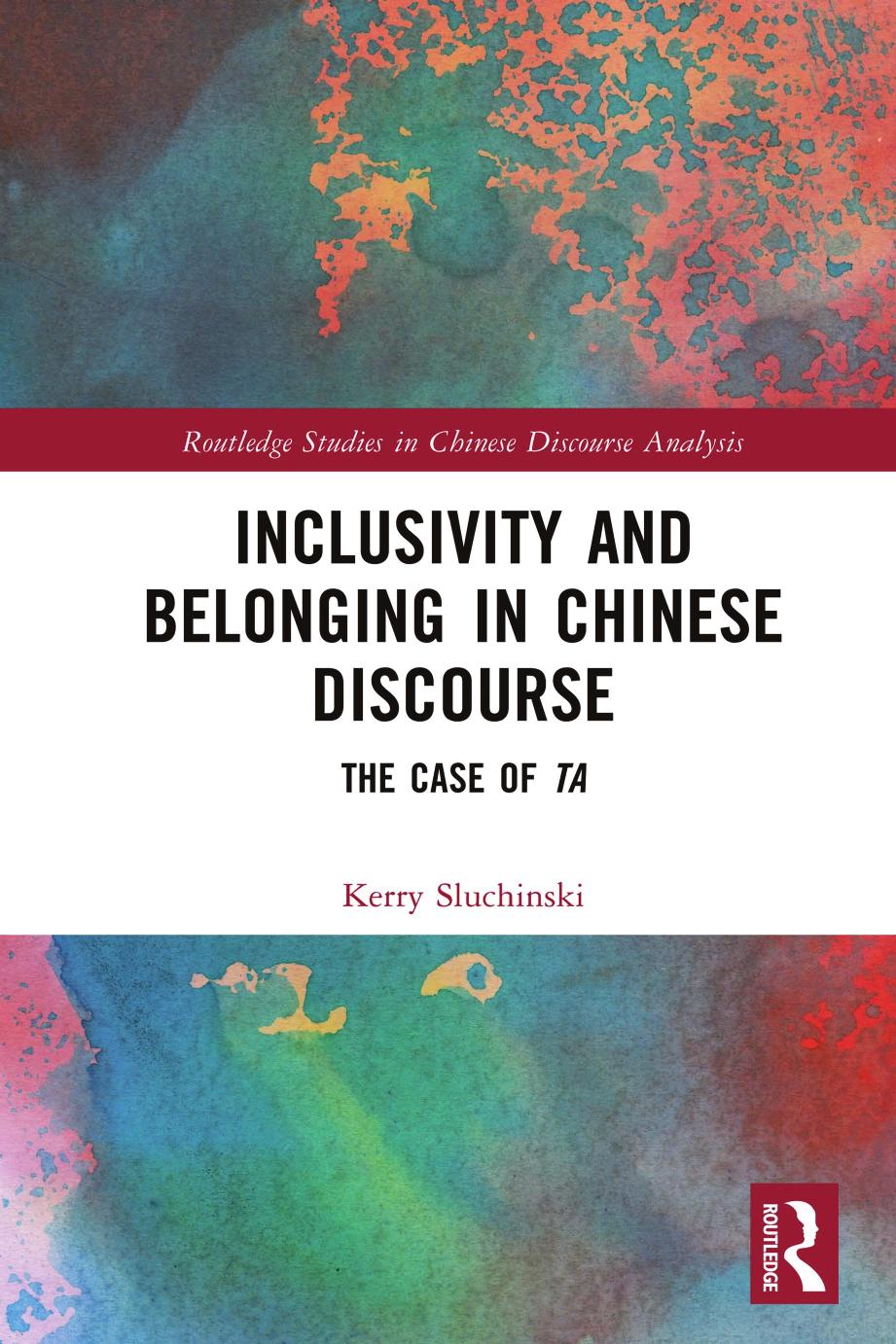 Inclusivity And Belonging In Chinese Discourse The Case Of Ta Kerry Sluchinski
