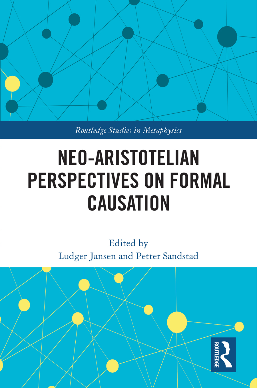Neoaristotelian Perspectives On Formal Causation Ludger Jansenpetter Sandstad