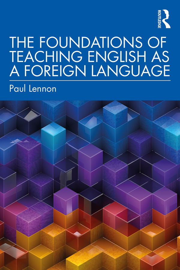 The Foundations Of Teaching English As A Foreign Language Paul Lennon