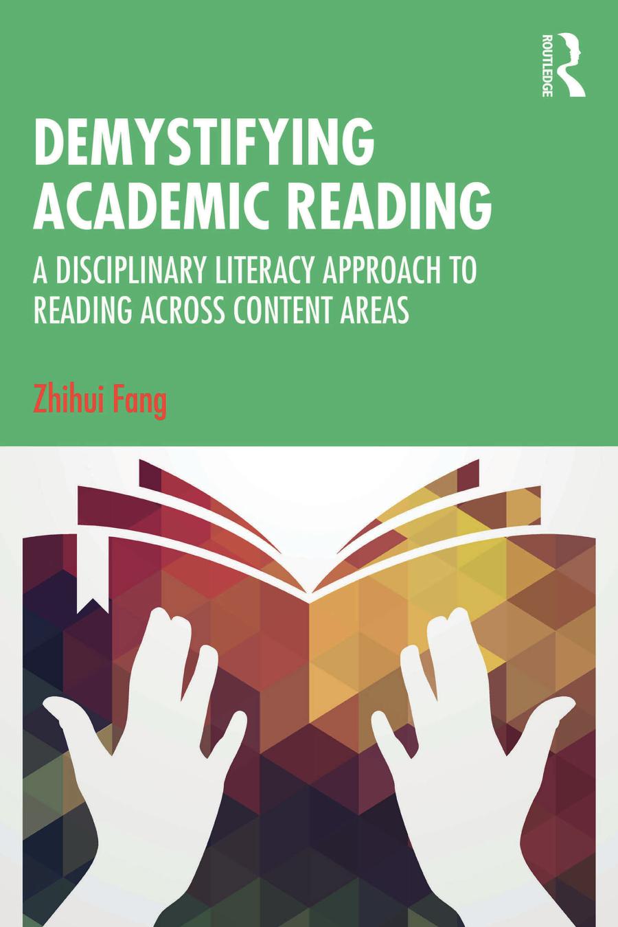 Demystifying Academic Readinga Disciplinary Literacy Approach To Reading Across Content Areas Zhihui Fang