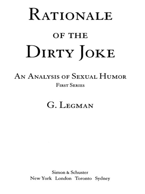 Rationale Of The Dirty Joke An Analysis Of Sexual Humor 2nd Edition Legman