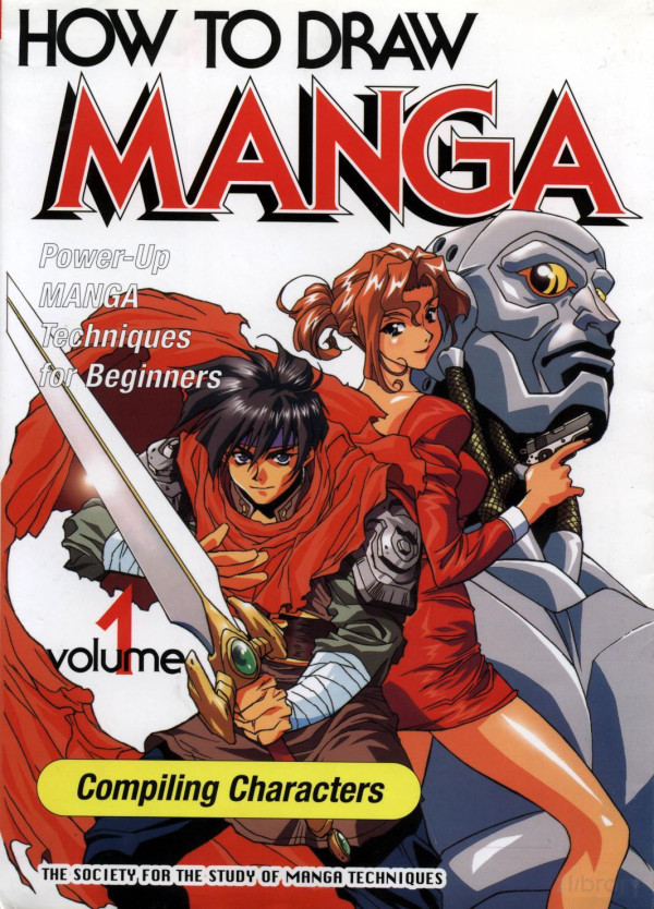 How To Draw Manga Vol 1 Compiling Characters Society For The Study Of Manga