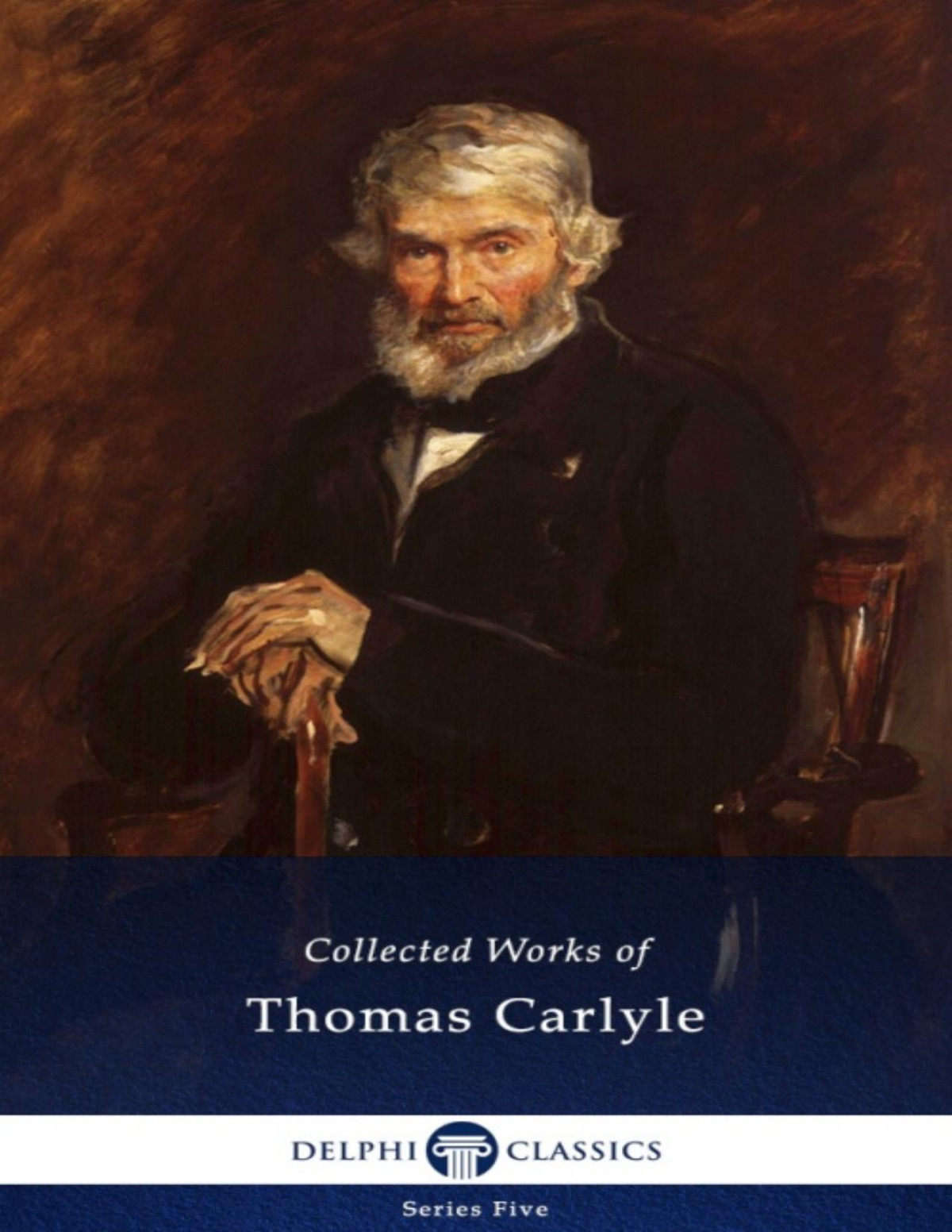 Delphi Collected Works Of Thomas Carlyle Thomas Carlyle