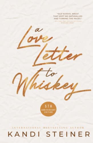 A Love Letter To Whiskey Fifth Anniversary Edition Steiner Kandi