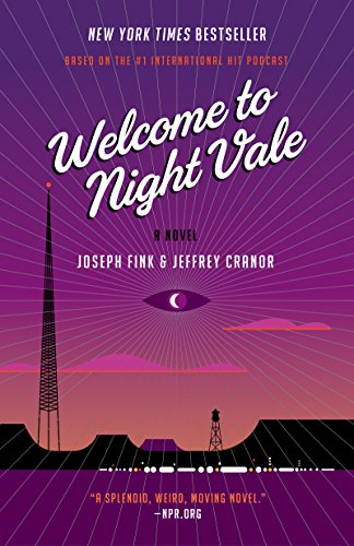 Welcome To Night Vale A Novel Fink Joseph Cranor Jeffrey
