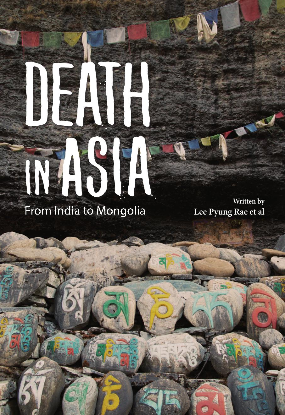 Death In Asia From India To Mongolia Pyung Rae Lee Ocksoon Lee
