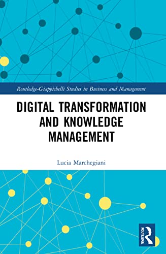 Digital Transformation And Knowledge Management 1st Edition Lucia Marchegiani