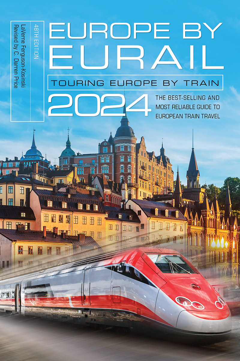 Europe By Eurail 2024 Touring Europe By Train 8th Edition Fergusonkosinski