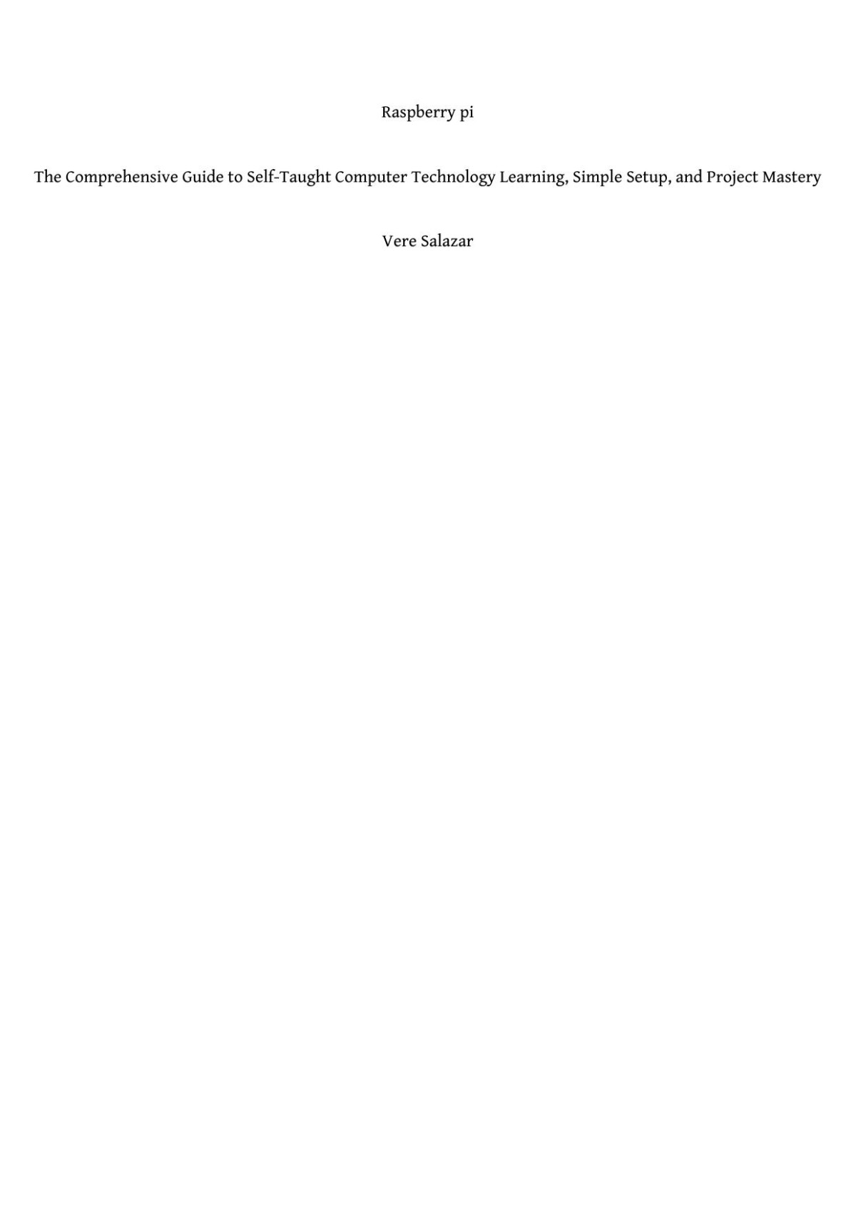 Raspberry Pi The Comprehensive Guide To Selftaught Computer Technology Learning Simple Setup And Project Mastery Hood