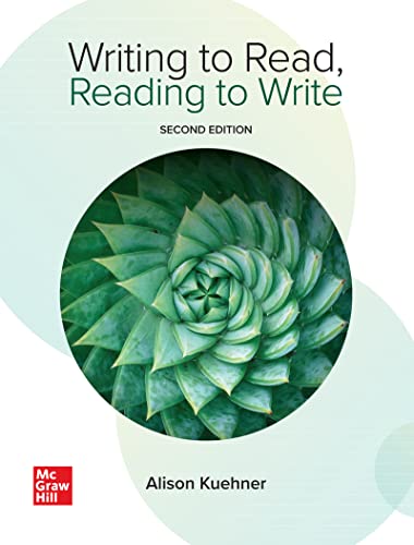 Writing To Read Reading To Write 2nd Edition 2nd Edition Kuehner