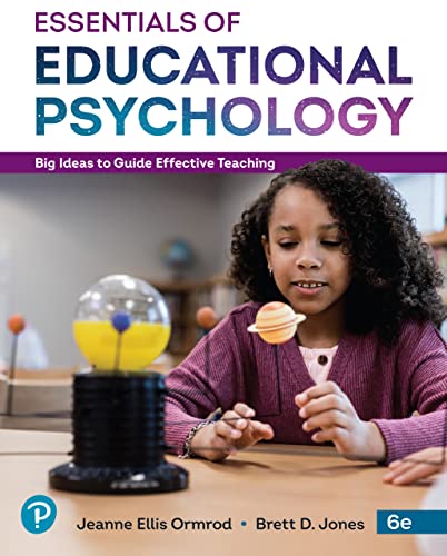 Essentials Of Educational Psychology Big Ideas To Guide Effective Teaching 6th Edition Jeanne Ellis Ormrod