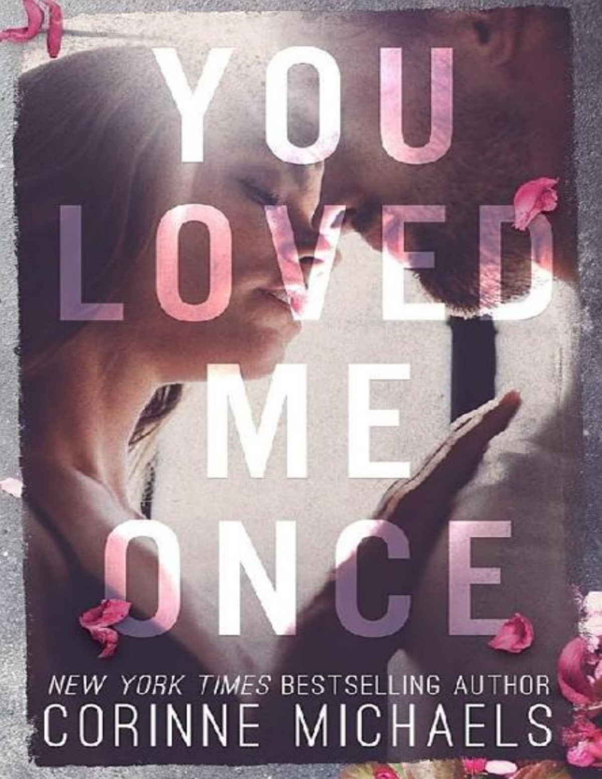 You Loved Me Once Corinne Michaels