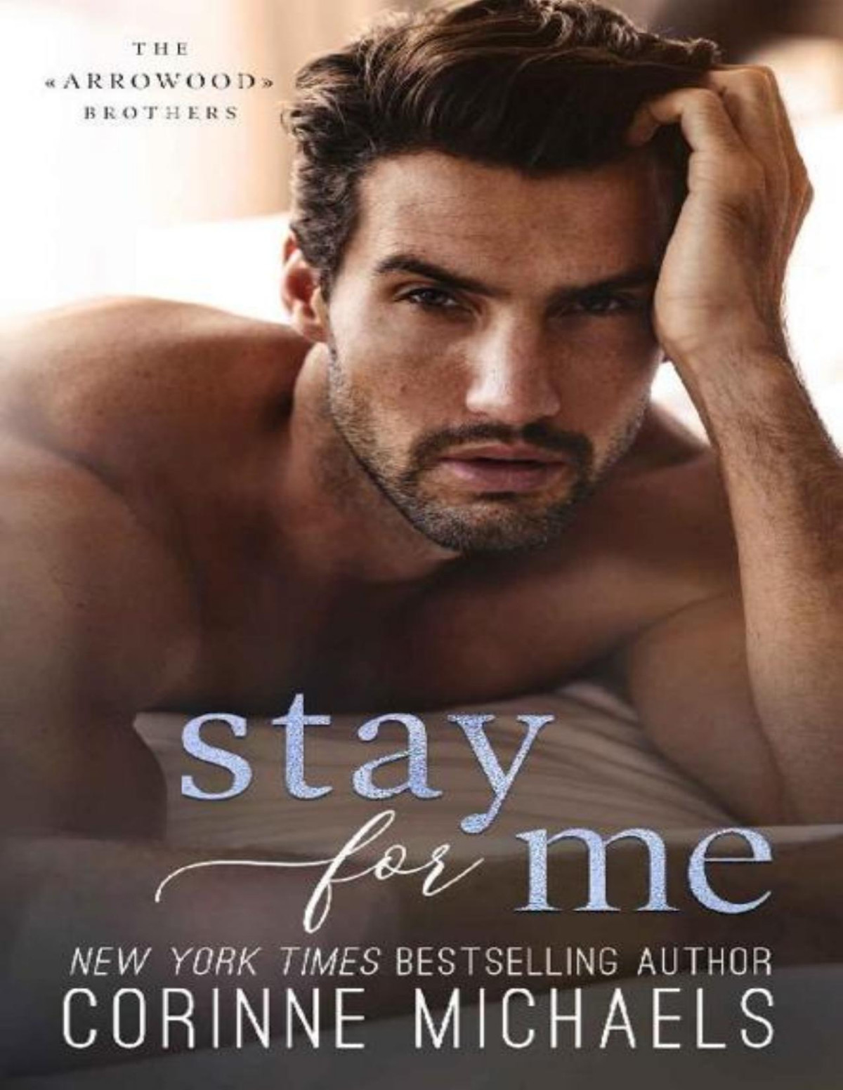 Stay For Me The Arrowood Brothers Book 4 2020th Edition Michaels