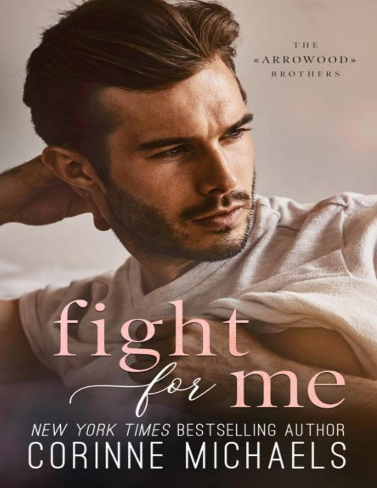 Fight For Me The Arrowood Brothers Book 2 2020th Edition Michaels