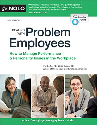 Dealing With Problem Employees How To Manage Performance Personal Issues In The Workplace Twelfth Delpo Jd