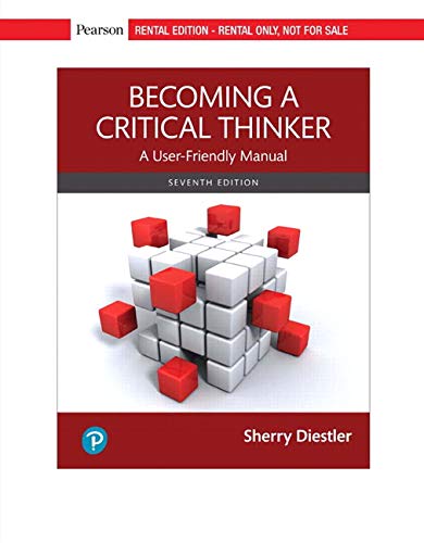 Becoming A Critical Thinker A Userfriendly Manual 7th Edition 7th Edition Sherry Diestler