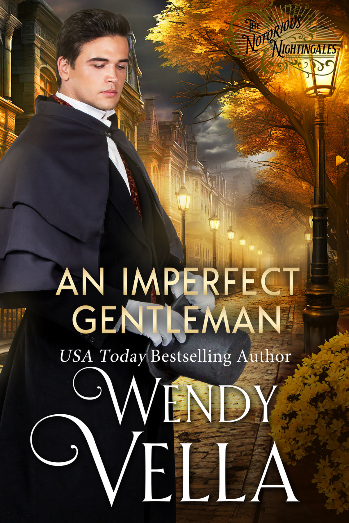 An Imperfect Gentleman The Notorious Nightingales Book 2 Wendy Vella