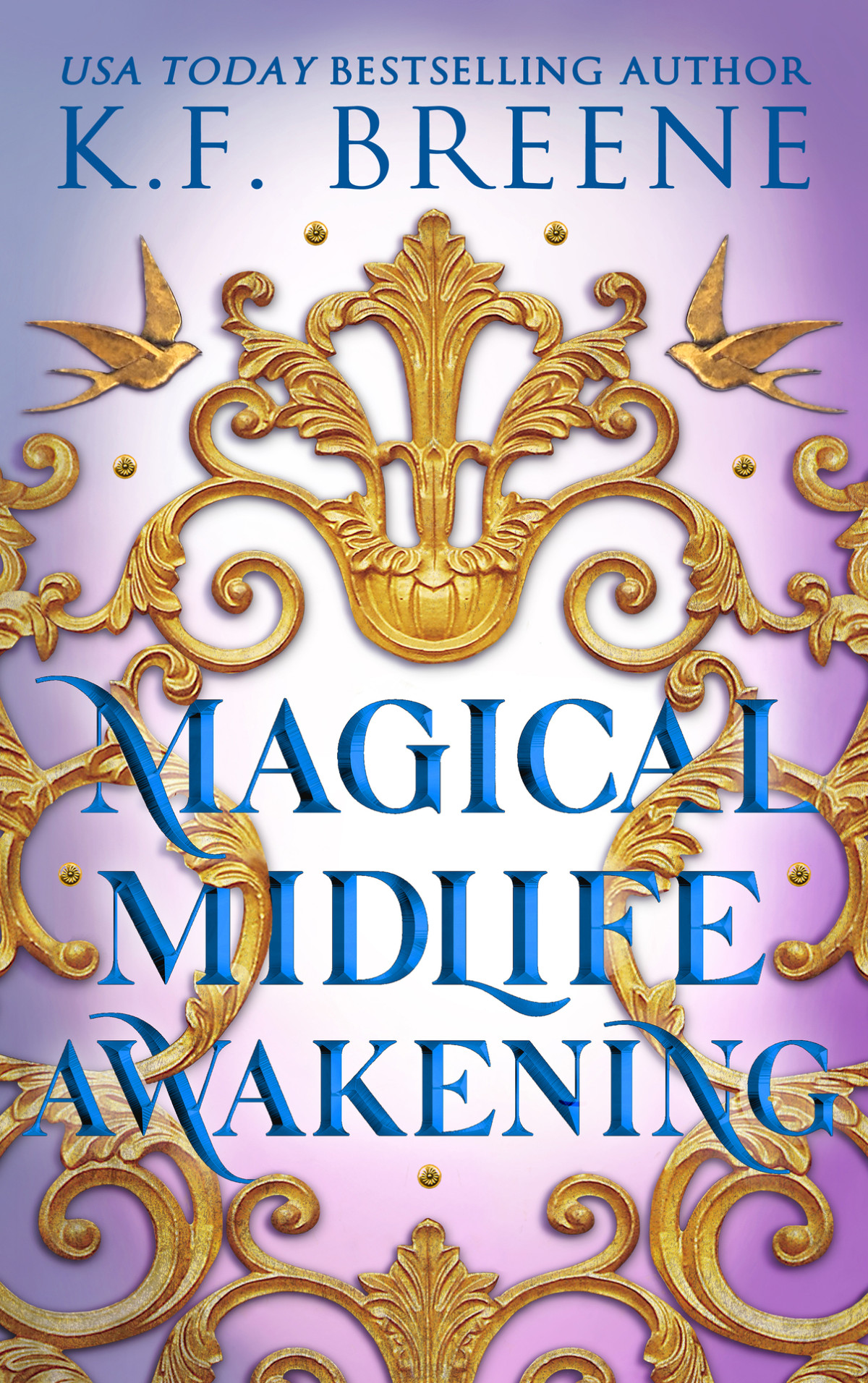 Magical Midlife Awakening Leveling Up Book 10 Kf Breene