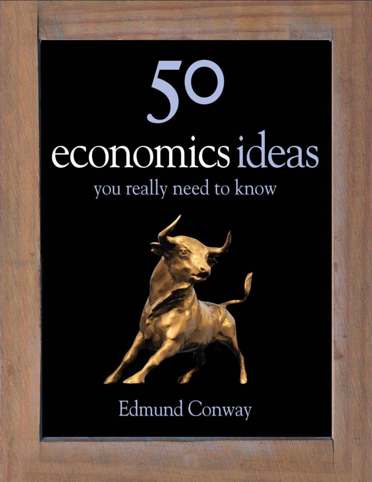 50 Economics Ideas You Really Need To Know Edmund Conway