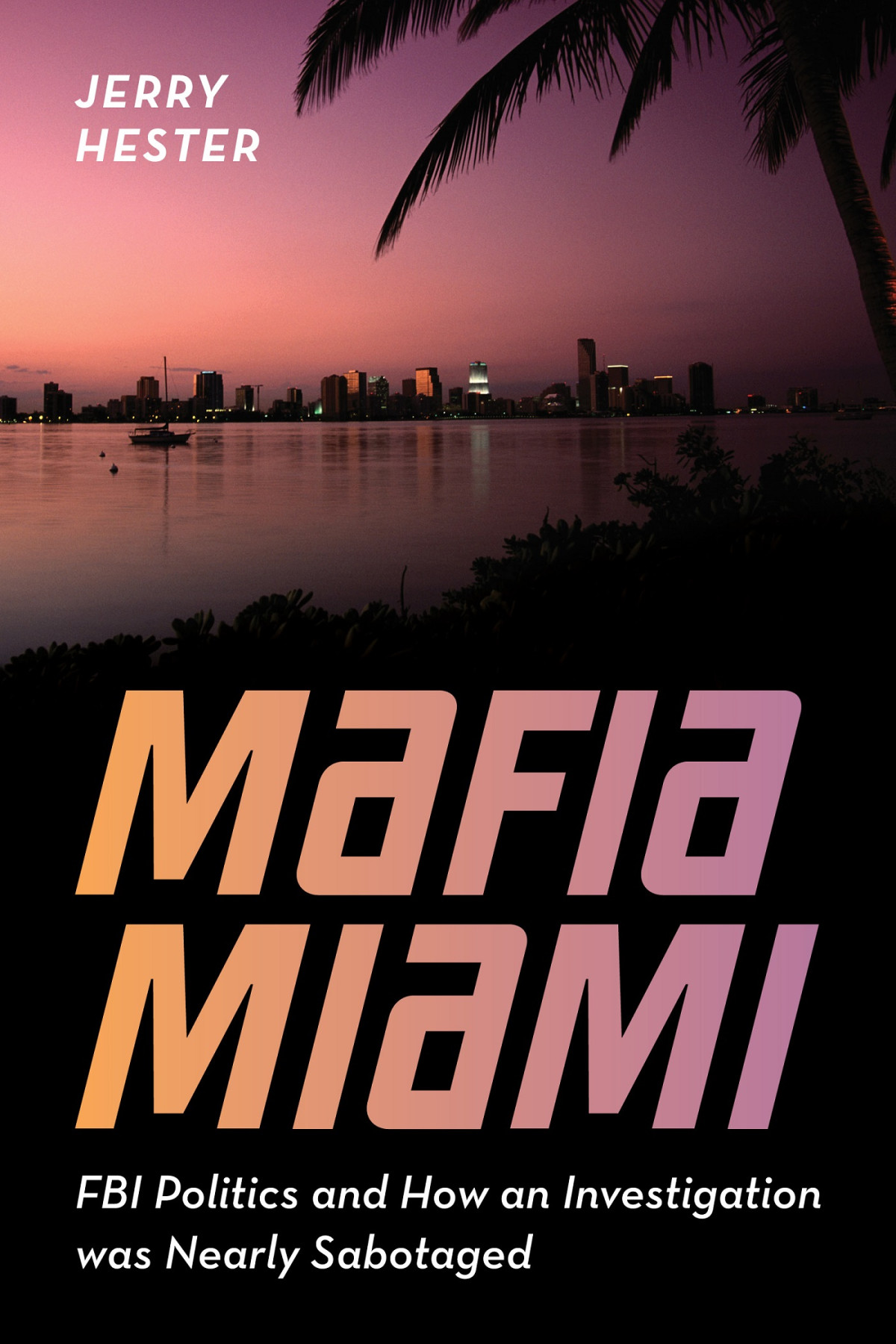 Mafia Miami Jerry Hester