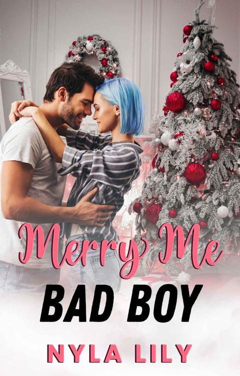 Merry Me Bad Boy An Ott Holiday Instalove Short Romance Nyla Lily