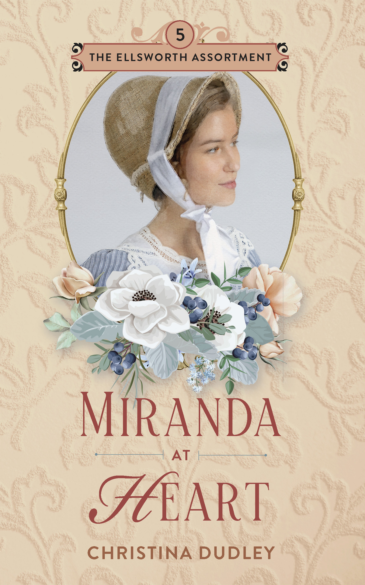 Miranda At Heart A Traditional Regency Romance The Ellsworth Assortment Book 5 Christina Dudley