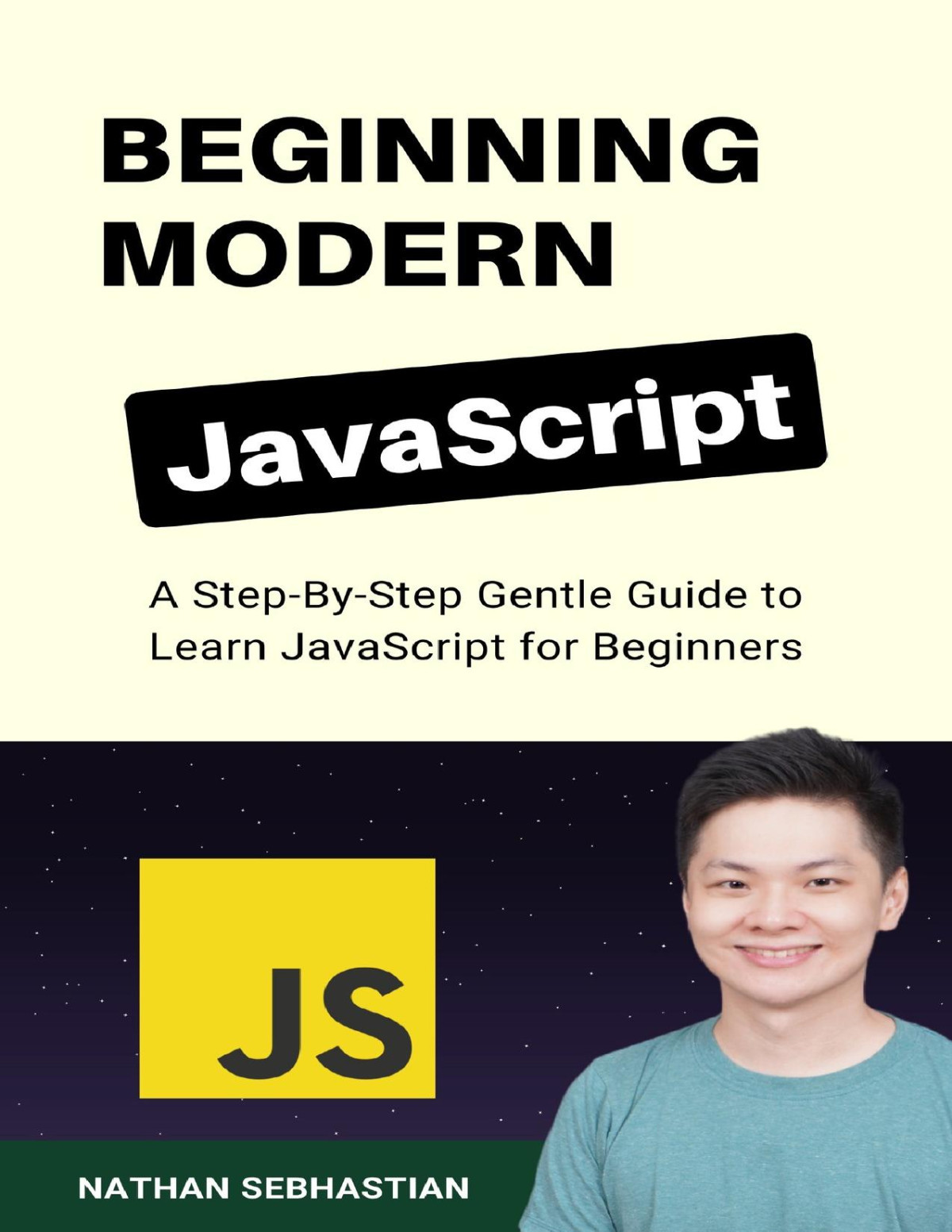 Beginning Modern Javascript A Stepbystep Gentle Guide To Learn Javascript For Beginners Code With Nathan Sebhastian