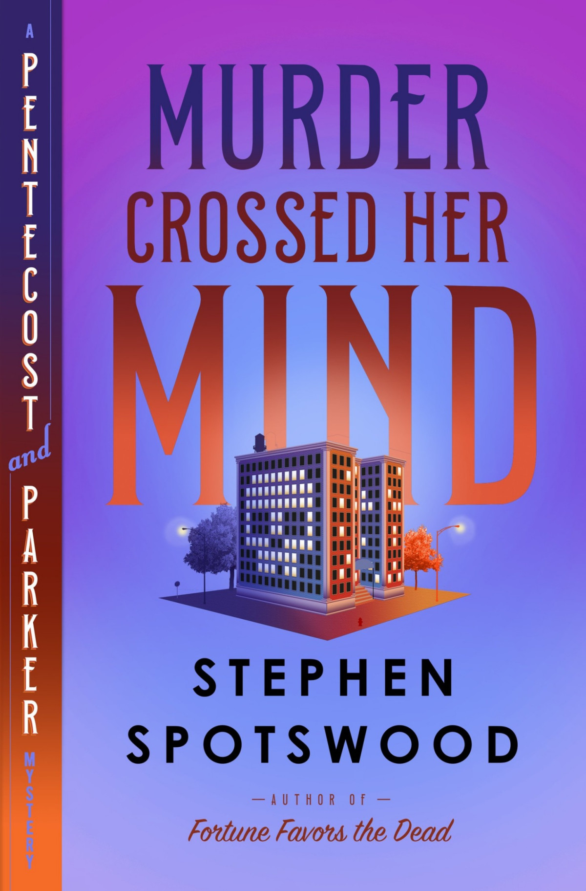 Murder Crossed Her Mind A Pentecost And Parker Mystery Stephen Spotswood