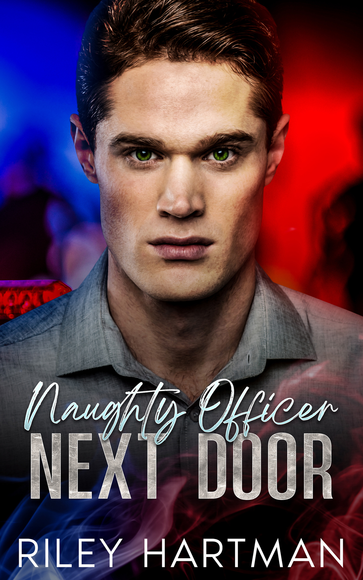Naughty Officer Next Door A One Night Stand Workplace Contemporary Romance Riley Hartman