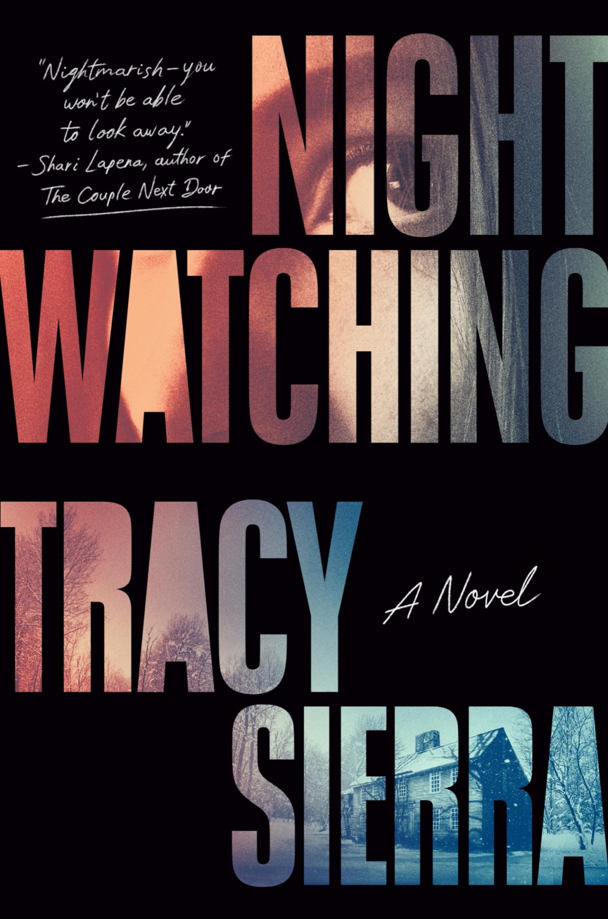 Nightwatching A Novel Tracy Sierra